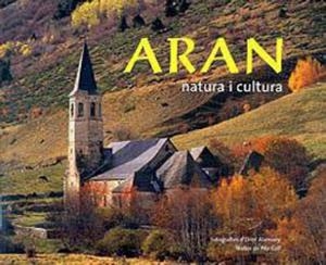 ARAN. NATURA I CULTURA | 9788495987389 | ALAMANY, ORIOL / COLL, PEP | Llibreria Aqualata | Comprar llibres en català i castellà online | Comprar llibres Igualada
