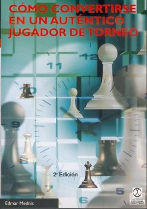 COMO CONVERTIRSE EN AUTENTICO JUGADOR DE TORNEO | 9788480193849 | MEDNIS, EDMAR | Llibreria Aqualata | Comprar libros en catalán y castellano online | Comprar libros Igualada
