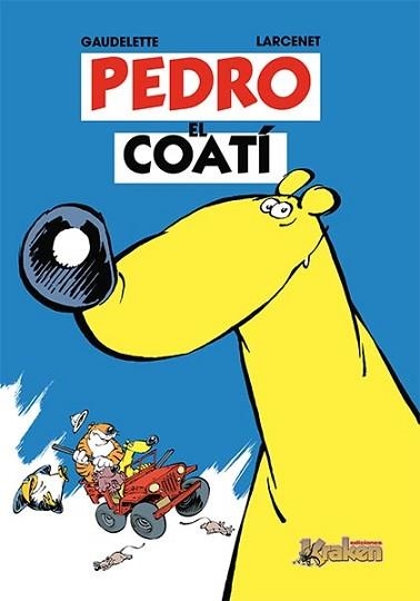 PEDRO EL COATI 1 | 9788493538118 | GUADELETTE / LARCENET | Llibreria Aqualata | Comprar libros en catalán y castellano online | Comprar libros Igualada