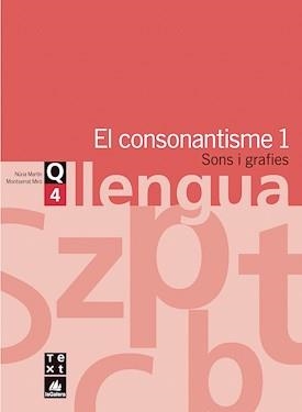CONSONANTISME 1 SONS I GRAFIES, QUADERN DE LLENGUA 4 | 9788441202979 | DIVERSOS | Llibreria Aqualata | Comprar libros en catalán y castellano online | Comprar libros Igualada