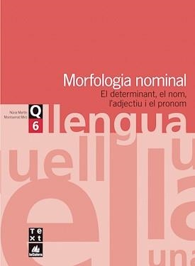MORFOLOGIA NOMINAL, QUADERN DE LLENGUA 6 | 9788441203037 | Llibreria Aqualata | Comprar libros en catalán y castellano online | Comprar libros Igualada
