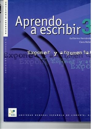 APRENDO A ESCRIBIR 3, EXPONER Y ARGUMENTAR (RECURSOS DIDACTI | 9788471437709 | HERNANDEZ, GUILLERMO | Llibreria Aqualata | Comprar llibres en català i castellà online | Comprar llibres Igualada