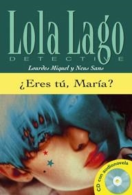 ERES TU, MARIA? (LOLA LAGO, DETECTIVE) | 9788484431343 | SANS BAULENAS, NEUS | Llibreria Aqualata | Comprar libros en catalán y castellano online | Comprar libros Igualada