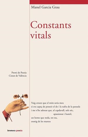 CONSTANTS VITALS (BROMERA POESIA 70) | 9788498240931 | GARCIA GRAU, MANEL | Llibreria Aqualata | Comprar llibres en català i castellà online | Comprar llibres Igualada