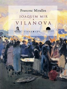 JOAQUIM MIR A VILANOVA | 9788483304143 | MIRALLES, FRANCESC | Llibreria Aqualata | Comprar llibres en català i castellà online | Comprar llibres Igualada