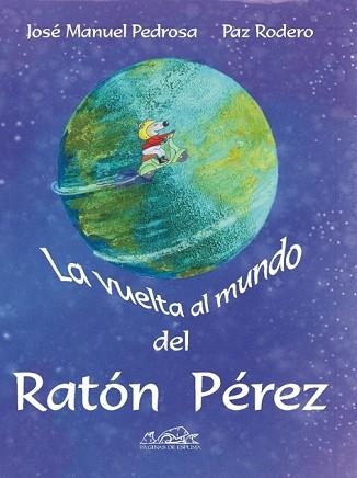 VUELTA AL MUNDO DEL RATON PEREZ, LA | 9788495642899 | PEDROSA, JOSE MANUEL / RODERO, PAZ | Llibreria Aqualata | Comprar libros en catalán y castellano online | Comprar libros Igualada