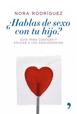 HABLAS DE SEXO CON TU HIJO? | 9788484606109 | RODRIGUEZ, NORA | Llibreria Aqualata | Comprar llibres en català i castellà online | Comprar llibres Igualada