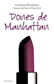DONES DE MANHATTAN (COLUMNA 712) | 9788466407823 | BUSHNELL, CANDACE | Llibreria Aqualata | Comprar libros en catalán y castellano online | Comprar libros Igualada