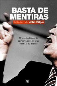BASTA DE MENTIRAS! | 9788478718528 | PILGER, JOHN | Llibreria Aqualata | Comprar libros en catalán y castellano online | Comprar libros Igualada