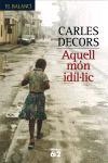AQUELL MON IDIL·LIC (BALANCI 549) | 9788429759266 | DECORS, CARLES | Llibreria Aqualata | Comprar llibres en català i castellà online | Comprar llibres Igualada