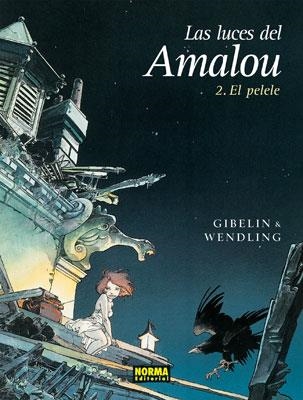 LUCES DEL AMALOU 2, LAS. EL PELELE | 9788498148695 | GIBELIN, CHRISTOPHE/WENDLING, CLAIRE | Llibreria Aqualata | Comprar llibres en català i castellà online | Comprar llibres Igualada