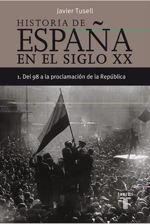 HISTORIA DE ESPAÑA EN EL SIGLO XX VOL.I | 9788430606290 | TUSELL, JAVIER | Llibreria Aqualata | Comprar libros en catalán y castellano online | Comprar libros Igualada