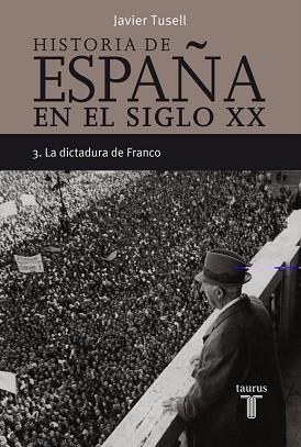 HISTORIA DE ESPAÑA EM EL SIGLO XX VOL.3 | 9788430606313 | TUSELL, JAVIER | Llibreria Aqualata | Comprar libros en catalán y castellano online | Comprar libros Igualada