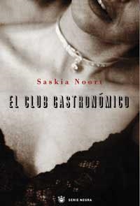CLUB GASTRONOMICO, EL(SERIE NEGRA) | 9788478718498 | NOORT, SASKIA | Llibreria Aqualata | Comprar libros en catalán y castellano online | Comprar libros Igualada