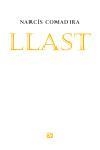 LLAST (POESIA 115) | 9788429759617 | COMADIRA, NARCIS | Llibreria Aqualata | Comprar libros en catalán y castellano online | Comprar libros Igualada