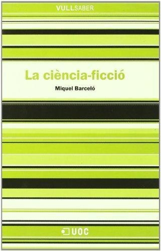 CIENCIA FICCIO, LA (VULL SABER 36) | 9788497885195 | BARCELO, MIQUEL | Llibreria Aqualata | Comprar llibres en català i castellà online | Comprar llibres Igualada