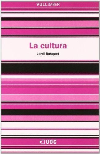 CULTURA, LA (VULL SABER 41) | 9788497885270 | BUSQUET, JORDI | Llibreria Aqualata | Comprar llibres en català i castellà online | Comprar llibres Igualada