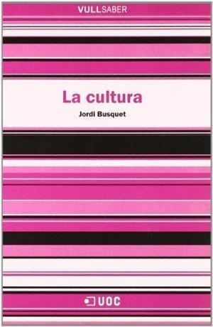 CULTURA, LA (VULL SABER 41) | 9788497885270 | BUSQUET, JORDI | Llibreria Aqualata | Comprar llibres en català i castellà online | Comprar llibres Igualada