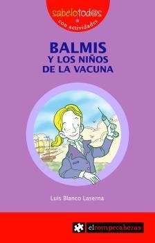BALMIS Y LOS NIÑOS VACUNA (SABELOTODSO CON ACTIVIDADES) | 9788496751002 | BLANCO LASERNA, LUIS | Llibreria Aqualata | Comprar libros en catalán y castellano online | Comprar libros Igualada