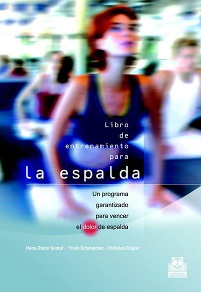 LIBRO DE ENTRENAMIENTO PARA LA ESPALDA | 9788480198882 | KEMPF, HANS-DIETER | Llibreria Aqualata | Comprar libros en catalán y castellano online | Comprar libros Igualada