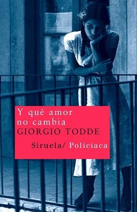 Y QUE AMOR NO CAMBIA (SIRUELA POLICIACA 91) | 9788498410600 | TODDE, GIORGIO | Llibreria Aqualata | Comprar libros en catalán y castellano online | Comprar libros Igualada