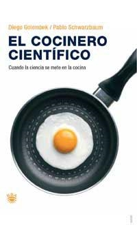 COCINERO CIENTIFICO, EL | 9788478718511 | GOLOMBEK, DIEGO / SCHWARZBAUM, PABLO | Llibreria Aqualata | Comprar libros en catalán y castellano online | Comprar libros Igualada