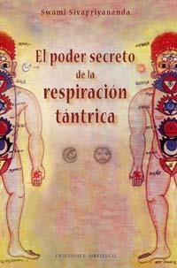 PODER SECRETO DE LA RESPIRACION TANTRICA, EL (SALUD Y VIDA N | 9788497773508 | SIVAPRIYANANDA, SWAMI | Llibreria Aqualata | Comprar llibres en català i castellà online | Comprar llibres Igualada
