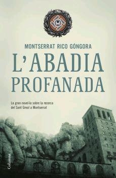 ABADIA PROFANADA, L' (COLUMNA 715) | 9788466407861 | RICO GONGORA, MONTSERRAT | Llibreria Aqualata | Comprar llibres en català i castellà online | Comprar llibres Igualada