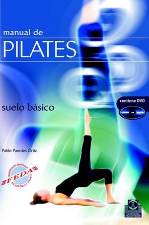 MANUAL DE PILATES + DVD | 9788480199131 | PAREDES ORTIZ, PABLO | Llibreria Aqualata | Comprar libros en catalán y castellano online | Comprar libros Igualada
