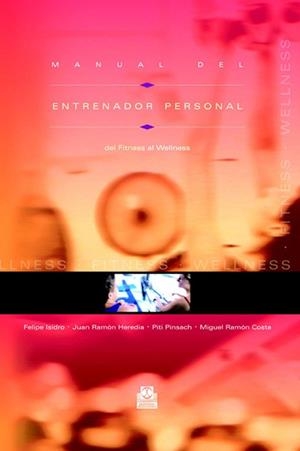 MANUAL DEL ENTRENADOR PERSONAL | 9788480198516 | ISIDRO, FELIPE | Llibreria Aqualata | Comprar llibres en català i castellà online | Comprar llibres Igualada