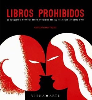 LIBROS PROHIBIDOS. LA VANGUARDIA EDITORIAL DESDE PRINCIOS DE | 9788483304105 | FREIXES, SERGI | Llibreria Aqualata | Comprar llibres en català i castellà online | Comprar llibres Igualada
