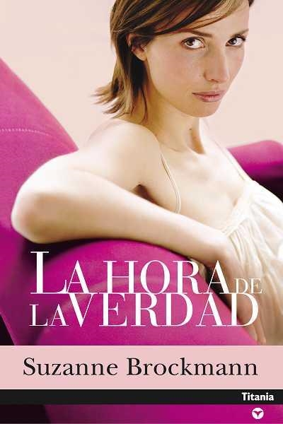 HORA DE LA VERDAD, LA (CONTRMPORANEA) | 9788496711075 | BROCKMANN, SUZANNE | Llibreria Aqualata | Comprar libros en catalán y castellano online | Comprar libros Igualada