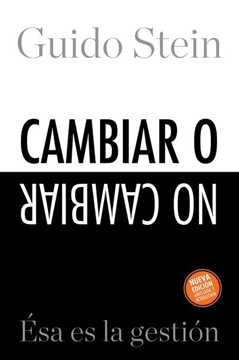 CAMBIAR O NO CAMBIAR .. ESA ES LA GESTION | 9788496612402 | STEIN, GUIDO | Llibreria Aqualata | Comprar libros en catalán y castellano online | Comprar libros Igualada