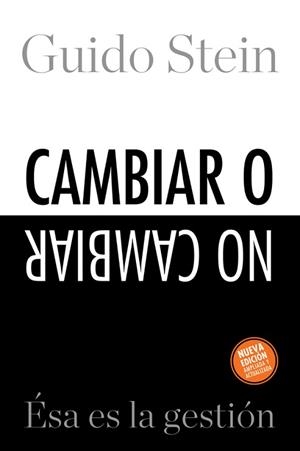 CAMBIAR O NO CAMBIAR .. ESA ES LA GESTION | 9788496612402 | STEIN, GUIDO | Llibreria Aqualata | Comprar llibres en català i castellà online | Comprar llibres Igualada