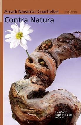 CONTRA NATURA (SENSE FRONTERES 23) | 9788498241402 | NAVARRO I CUARTIELLAS, ARCADI | Llibreria Aqualata | Comprar llibres en català i castellà online | Comprar llibres Igualada