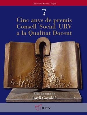 CINC ANYS DE PREMIS CONSELL SOCIAL URV A LA QUALITAT DOCENT | 9788484240792 | GAVALDA, JORDI | Llibreria Aqualata | Comprar llibres en català i castellà online | Comprar llibres Igualada