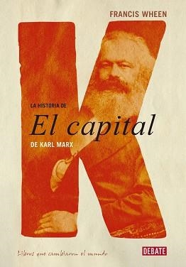 HISTORIA DE EL CAPITAL | 9788483067000 | WHEEN, FRANCIS | Llibreria Aqualata | Comprar libros en catalán y castellano online | Comprar libros Igualada