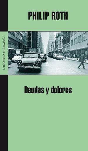 DEUDAS Y DOLORES (MONDADORI 325) | 9788439720478 | ROTH, PHILIP | Llibreria Aqualata | Comprar llibres en català i castellà online | Comprar llibres Igualada
