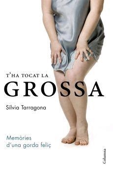 T'HA TOCAT LA GROSSA | 9788466407984 | TARRAGONA, SILVIA | Llibreria Aqualata | Comprar libros en catalán y castellano online | Comprar libros Igualada