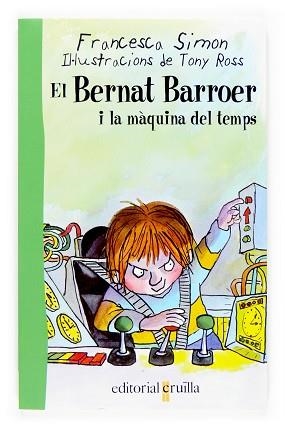 EN BERNAT BARROE I LA MAQUINA DEL TEMPS (BERNAT BARROER 13) | 9788466114059 | SIMON, FRANCESCA | Llibreria Aqualata | Comprar libros en catalán y castellano online | Comprar libros Igualada