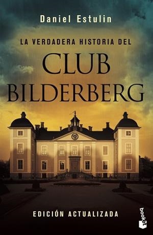 VERDADERA HISTORIA DEL CLUB BILDERBERG, LA (BOOKET 3024) | 9788484531708 | ESTULIN, DANIEL | Llibreria Aqualata | Comprar llibres en català i castellà online | Comprar llibres Igualada