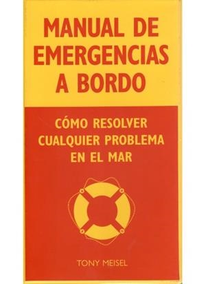 MANUAL DE EMERGENCIAS A BORDO | 9788428214421 | MEISEL, TONY | Llibreria Aqualata | Comprar libros en catalán y castellano online | Comprar libros Igualada