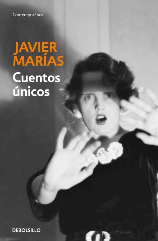 CUENTOS UNICOS (CONTEMPORANEA 606/13) | 9788483462850 | MARIAS, JAVIER | Llibreria Aqualata | Comprar llibres en català i castellà online | Comprar llibres Igualada