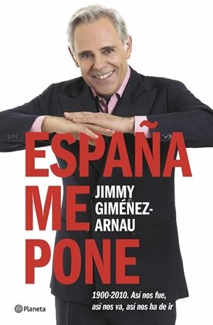 ESPAÑA ME PONE 1900-2010 | 9788408071044 | GIMENEZ-ARNAU, JIMMY | Llibreria Aqualata | Comprar llibres en català i castellà online | Comprar llibres Igualada