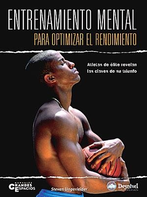 ENTRENAMIENTO MENTAL PARA OPTIMIZAR EL RENDIMIENTO | 9788498290585 | UNGERLEIDER, STEVEN | Llibreria Aqualata | Comprar llibres en català i castellà online | Comprar llibres Igualada