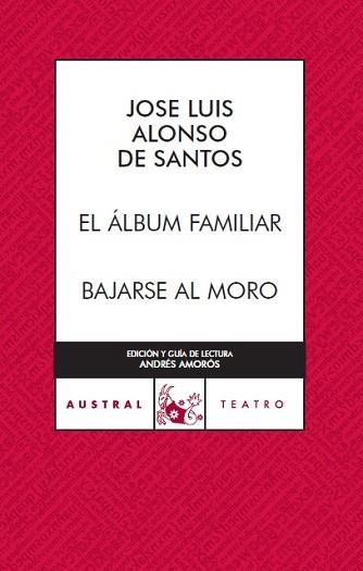 ALBUM FAMILIAR, EL / BAJARSE AL MORO (ESPASA TEATRO 260) | 9788467023510 | ALONSO DE SANTOS, JOSE LUIS | Llibreria Aqualata | Comprar libros en catalán y castellano online | Comprar libros Igualada