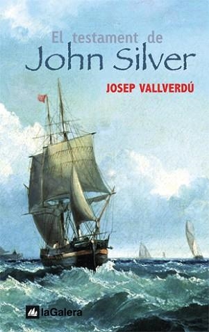TESTAMENT DE JOHN SILVER, EL | 9788424625542 | VALLVERDU, JOSEP | Llibreria Aqualata | Comprar libros en catalán y castellano online | Comprar libros Igualada