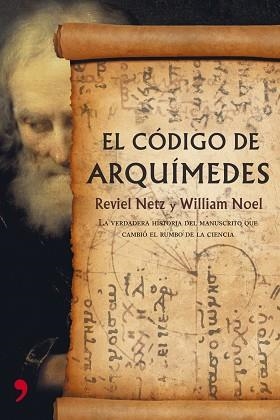 CODIGO DE ARQUIMEDES, EL | 9788484606307 | NETZ, REVIEL / NOEL, WILLIAM | Llibreria Aqualata | Comprar llibres en català i castellà online | Comprar llibres Igualada
