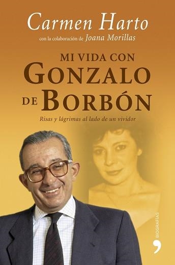MI VIDA CON GONZALO DE BORBON | 9788484606253 | HARTO, CARMEN | Llibreria Aqualata | Comprar llibres en català i castellà online | Comprar llibres Igualada