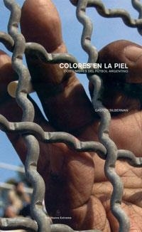 COLORES EN LA PIEL | 9788478718290 | SILBERMAN, GASTON | Llibreria Aqualata | Comprar llibres en català i castellà online | Comprar llibres Igualada